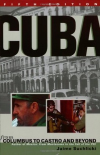 Cuba: From Columbus to Castro and Beyond, Fifth Edition, Revised