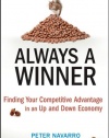 Always a Winner: Finding Your Competitive Advantage in an Up and Down Economy