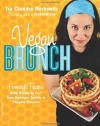 Vegan Brunch: Homestyle Recipes Worth Waking Up For--From Asparagus Omelets to Pumpkin Pancakes