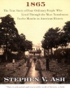 A Year in the South: 1865: The True Story of Four Ordinary People Who Lived Through the Most Tumultuous Twelve Months in American History