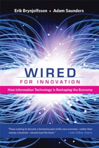 Wired for Innovation: How Information Technology Is Reshaping the Economy