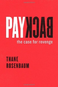 Payback: The Case for Revenge