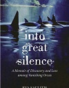 Into Great Silence: A Memoir of Discovery and Loss among Vanishing Orcas