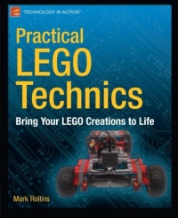 Practical LEGO Technics: Bring Your LEGO Creations to Life