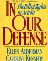 In Our Defense: The Bill of Rights in Action