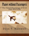 Planes without Passengers: The Faked Hijackings of 9/11 (2nd Edition)