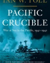 Pacific Crucible: War at Sea in the Pacific, 1941-1942