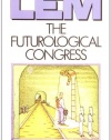 The Futurological Congress: From the Memoirs of Ijon Tichy