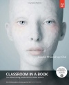 Adobe Photoshop CS6 Classroom in a Book