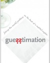 Guesstimation: Solving the World's Problems on the Back of a Cocktail Napkin