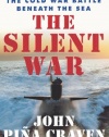 The Silent War: The Cold War Battle Beneath the Sea