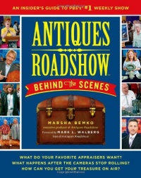 Antiques Roadshow Behind the Scenes: An Insider's Guide to PBS's #1 Weekly Show