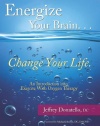 Energize Your Brain , Change Your Life: An Introduction To Exercise With Oxygen Therapy