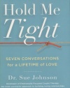 Hold Me Tight: Seven Conversations for a Lifetime of Love