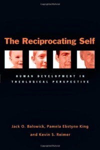 The Reciprocating Self: Human Development in Theological Perspective