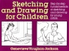 Sketching and Drawing for Children (Perigee)