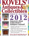 Kovels' Antiques and Collectibles Price Guide 2012: America's Bestselling Antiques Annual (Kovels' Antiques & Collectibles Price List)