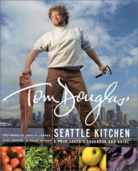 Tom Douglas' Seattle Kitchen