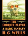 The Croquet Player (Bison Frontiers of Imagination)