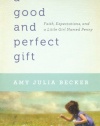 Good and Perfect Gift, A: Faith, Expectations, and a Little Girl Named Penny