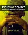 Fields of Combat: Understanding PTSD among Veterans of Iraq and Afghanistan (The Culture and Politics of Health Care Work)