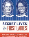 Secret Lives of the First Ladies