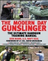 The Modern Day Gunslinger: The Ultimate Handgun Training Manual