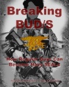 Breaking BUD/S: How Regular Guys Can Become Navy SEALs