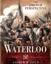 WATERLOO: THE FRENCH PERSPECTIVE