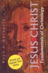 Jesus Christ: Fundamentals of Christology