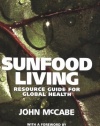 Sunfood Living: Resource Guide for Global Health