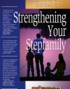 Strengthening Your Stepfamily (Rebuilding Books)