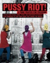 Pussy Riot!: A Punk Prayer For Freedom