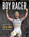 Boy Racer: My Journey to Tour de France Record-Breaker