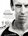 Domestique: The Real-life Ups and Downs of a Tour Pro