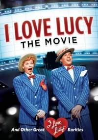 I Love Lucy: The Movie and Other Great Rarities