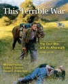 This Terrible War: The Civil War and Its Aftermath (2nd Edition)