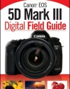 Canon EOS 5D Mark III Digital Field Guide