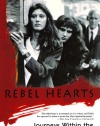 Rebel Hearts: Journeys Within the IRA's Soul