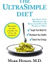 The UltraSimple Diet: Kick-Start Your Metabolism and Safely Lose Up to 10 Pounds in 7 Days