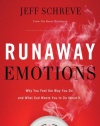 Runaway Emotions: Why You Feel the Way You Do and What God Wants You to Do About It