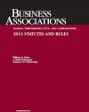 Business Associations Statutes and Rules 2013: Agency, Partnerships, Llcs, and Corporations (University Casebook)