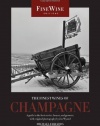 The Finest Wines of Champagne: A Guide to the Best Cuvées, Houses, and Growers (The World's Finest Wines)