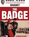 The Badge: True and Terrifying Crime Stories That Could Not Be Presented on TV, from the Creator and Star of Dragnet