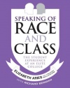 Speaking of Race and Class: The Student Experience at an Elite College