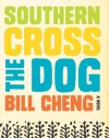 Southern Cross the Dog: A Novel