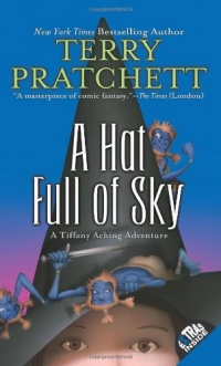 A Hat Full of Sky: The Continuing Adventures of Tiffany Aching and the Wee Free Men