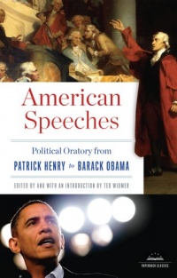 American Speeches: Political Oratory from Patrick Henry to Barack Obama (Library of America Paperback Classics)