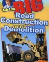 Big Series: Road Construction and Demolition