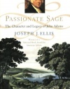 Passionate Sage: The Character and Legacy of John Adams